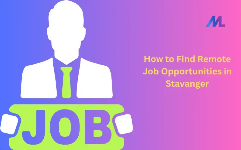 How to Find Remote Job Opportunities in Stavanger