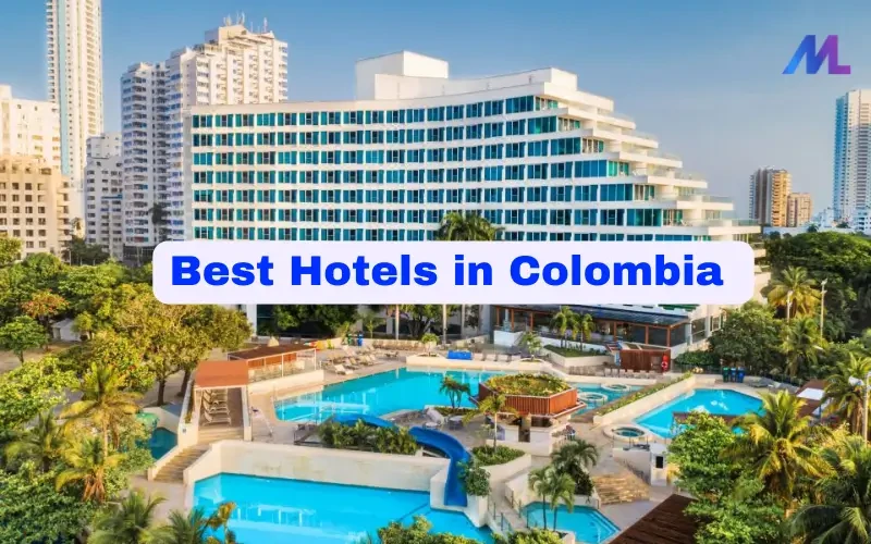 Best Hotels in Colombia for Every Budget – Luxury to Budget Guide