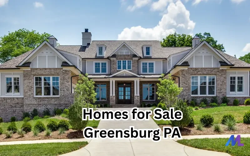Affordable Homes for Sale Greensburg PA for Every Lifestyle
