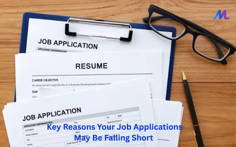 Not Getting Interviews? Key Reasons Your Job Applications May Be Falling Short